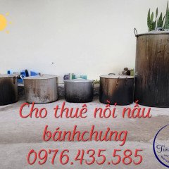 NỒI BÁNH CHƯNG CHO THUÊ GIÁ RẺ TẠI HÀ NỘI